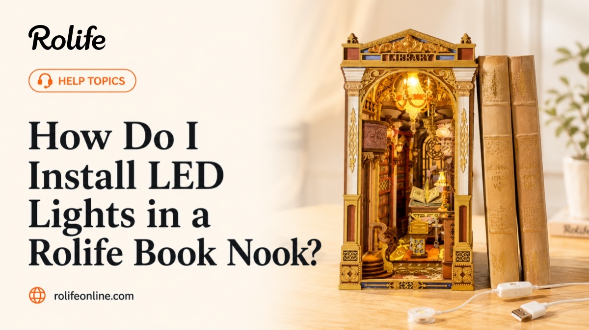 How Do I Install LED Lights in A Rolife Book Nook