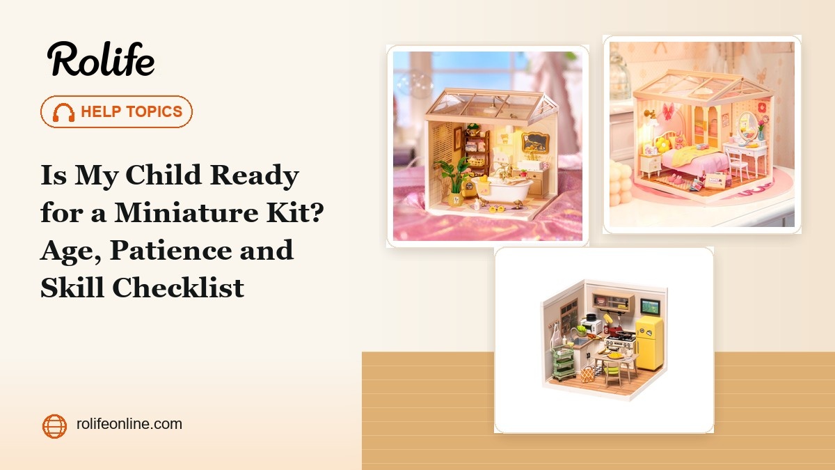 Is My Child Ready for a Miniature Kit? Help Topics cover featuring Rolife Super Creator DW014B, DW016 and DW008